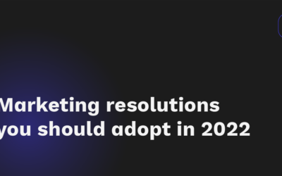 Marketing resolutions you should adopt