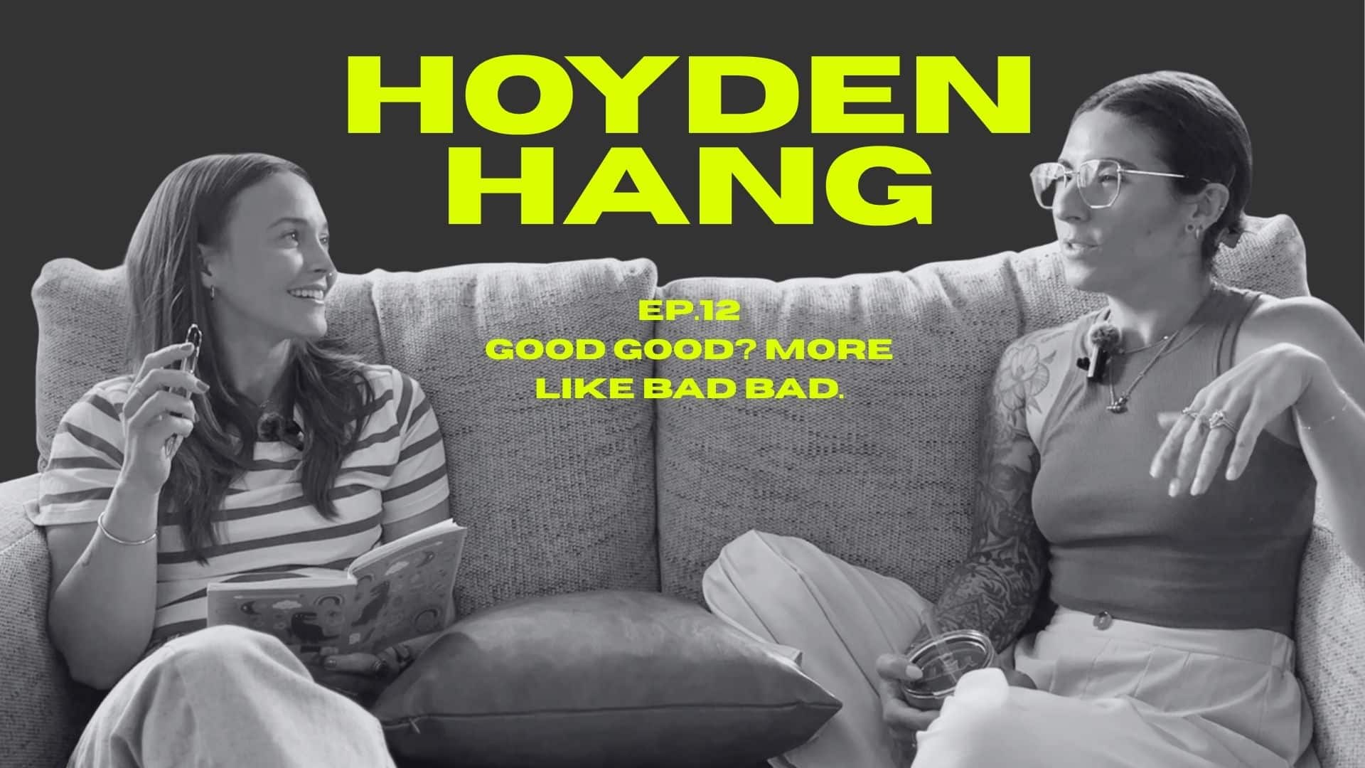 Hoyden Hang Good Good More Like Bad Bad Episode 12 Thumbnail